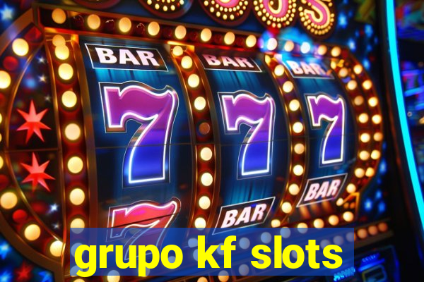 grupo kf slots