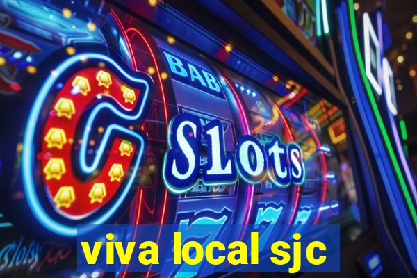 viva local sjc