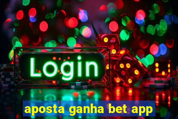 aposta ganha bet app