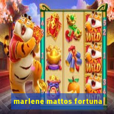 marlene mattos fortuna