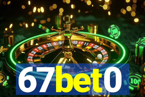 67bet0