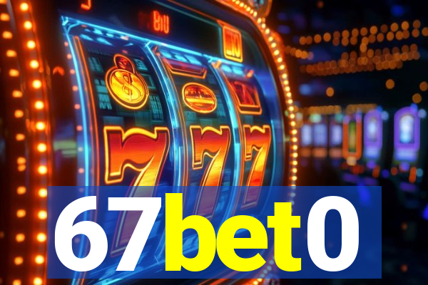 67bet0