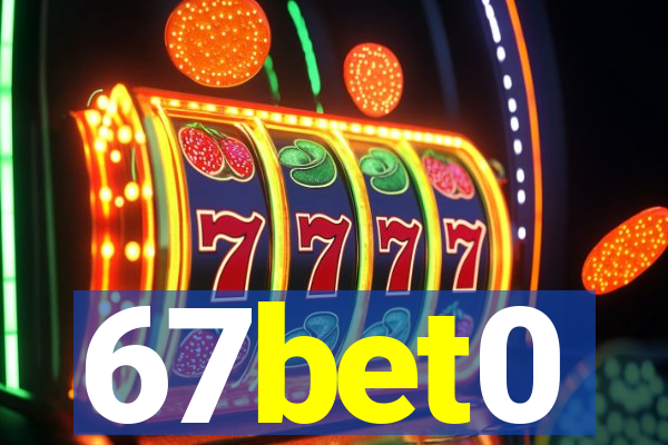 67bet0