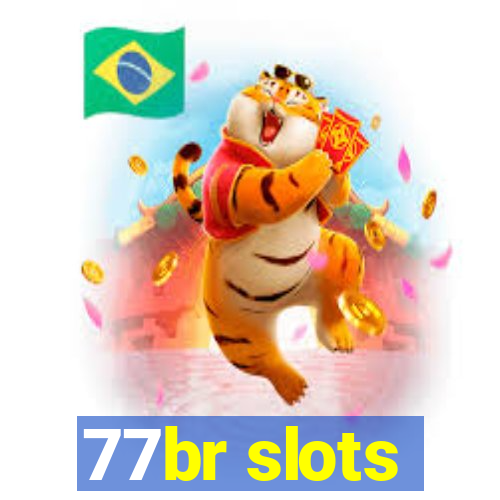 77br slots