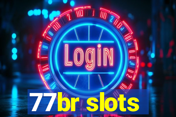 77br slots