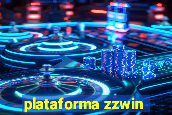 plataforma zzwin