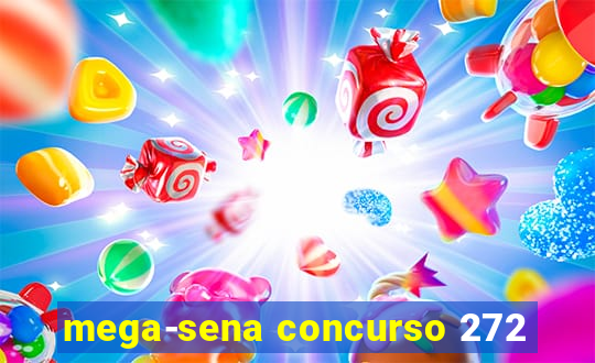 mega-sena concurso 272