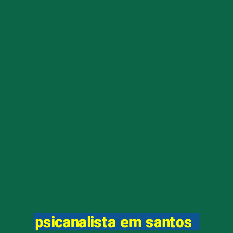 psicanalista em santos