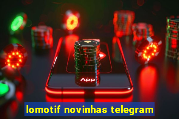 lomotif novinhas telegram