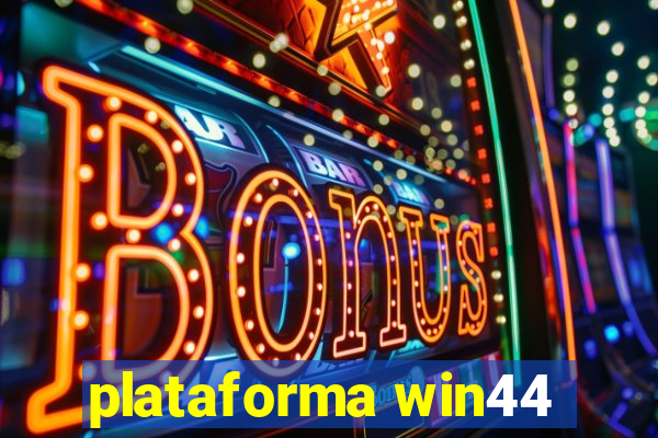 plataforma win44