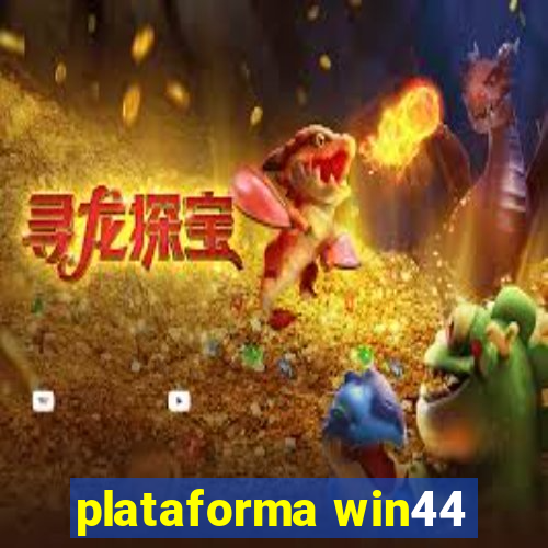 plataforma win44