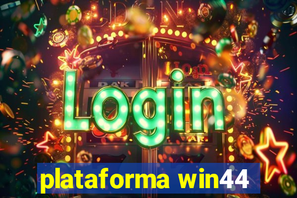 plataforma win44