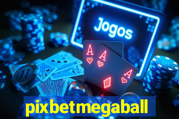 pixbetmegaball