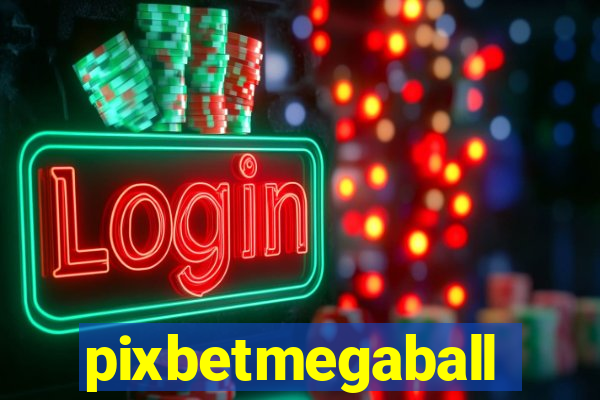 pixbetmegaball