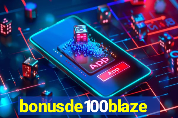 bonusde100blaze