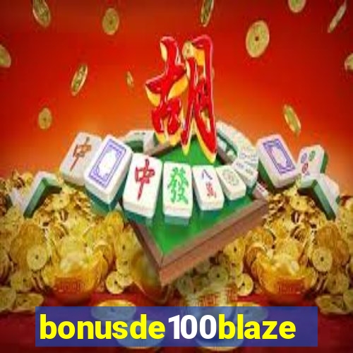 bonusde100blaze