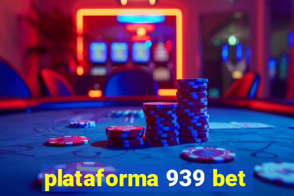 plataforma 939 bet