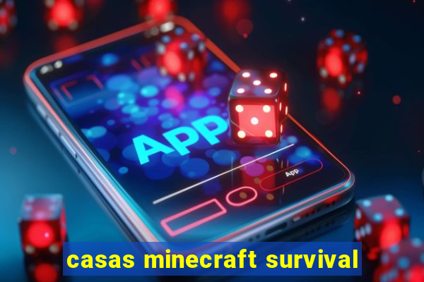 casas minecraft survival