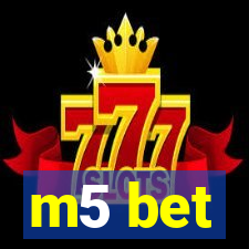 m5 bet