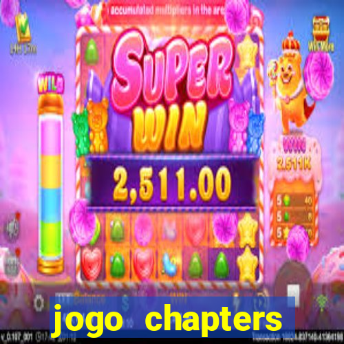 jogo chapters diamantes infinitos