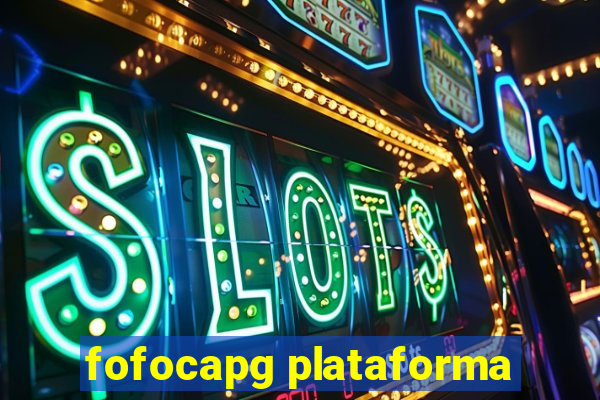 fofocapg plataforma