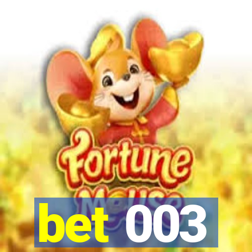 bet 003