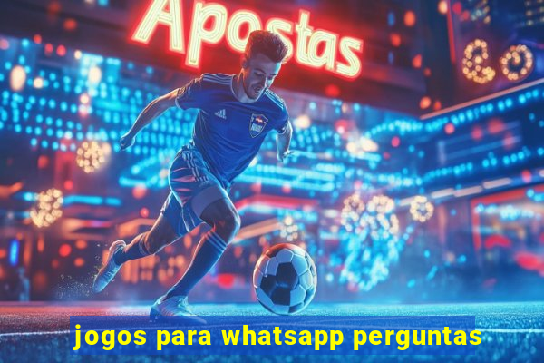 jogos para whatsapp perguntas