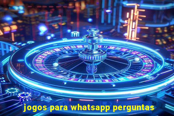 jogos para whatsapp perguntas