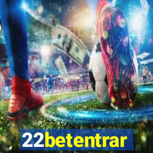 22betentrar