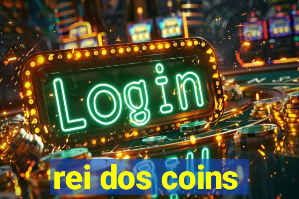 rei dos coins