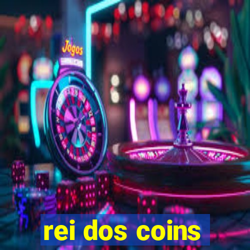 rei dos coins