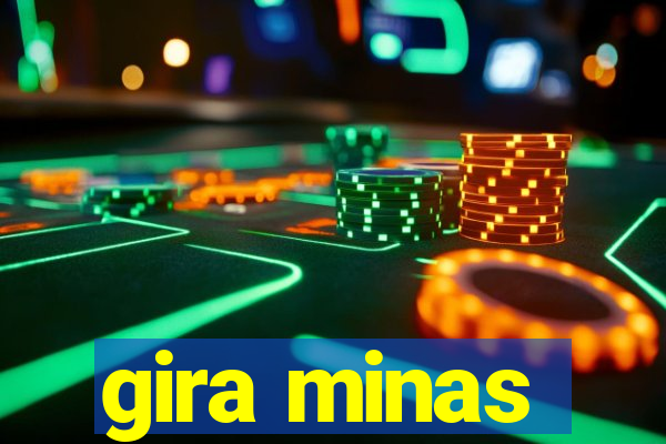 gira minas