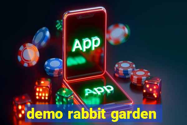 demo rabbit garden