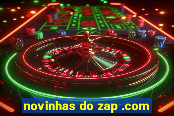 novinhas do zap .com