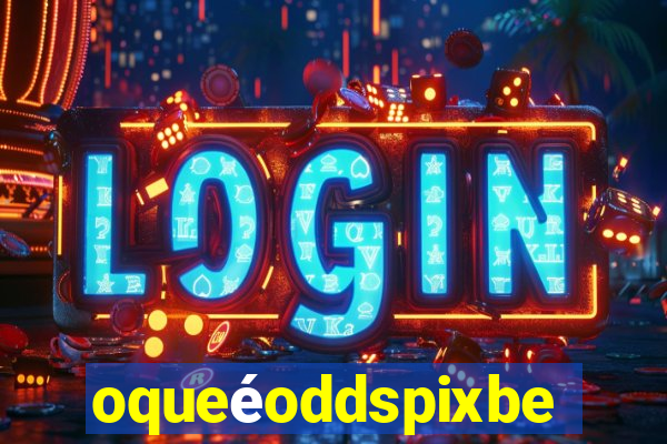 oqueéoddspixbet