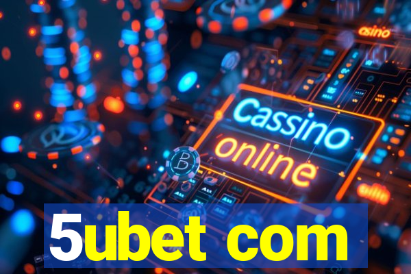 5ubet com