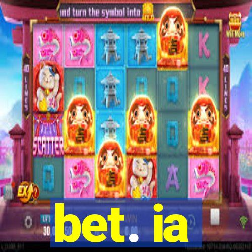 bet. ia