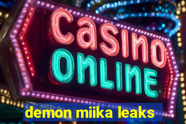 demon miika leaks