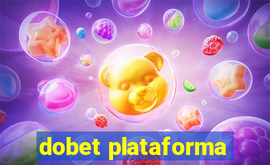 dobet plataforma