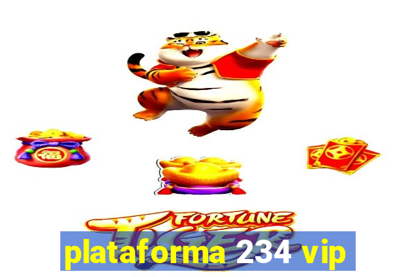 plataforma 234 vip