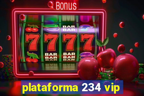 plataforma 234 vip