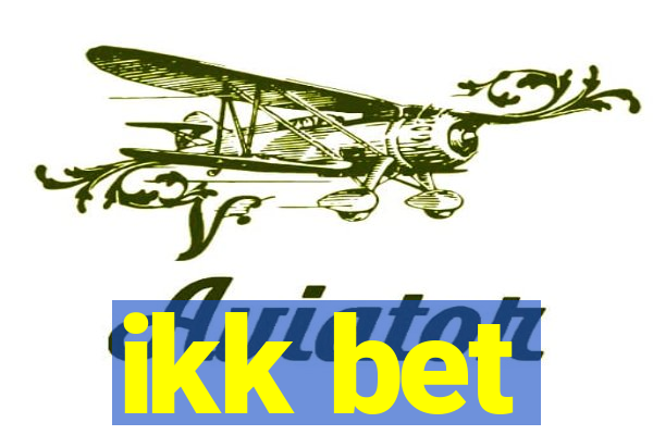 ikk bet