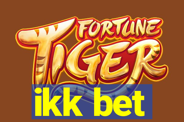 ikk bet