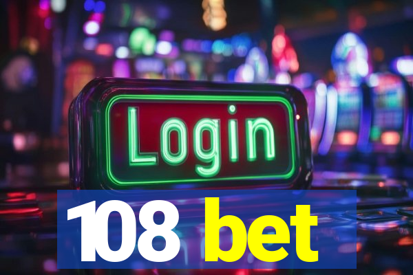 108 bet