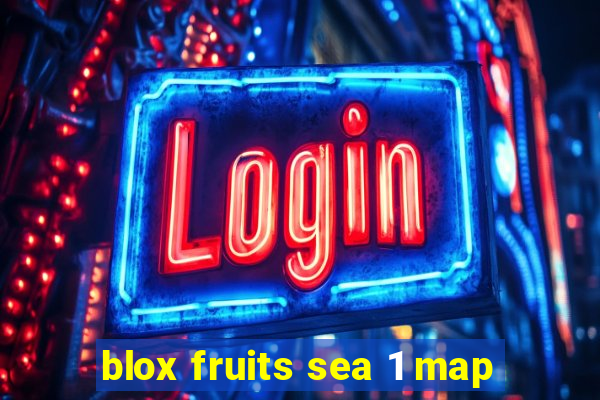 blox fruits sea 1 map