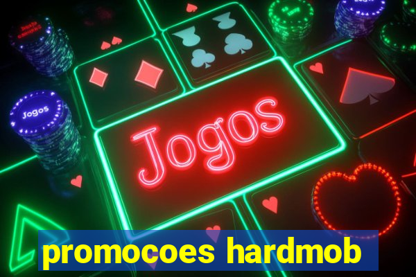 promocoes hardmob