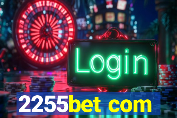 2255bet com