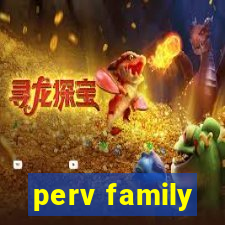 perv family