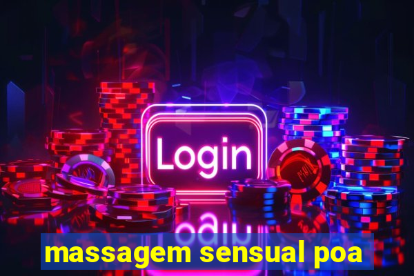 massagem sensual poa