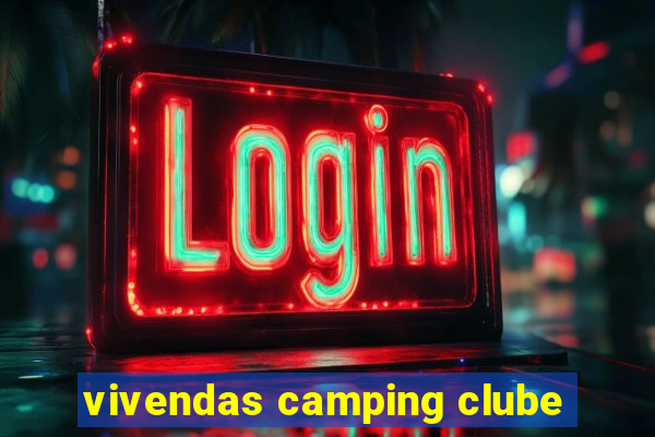 vivendas camping clube